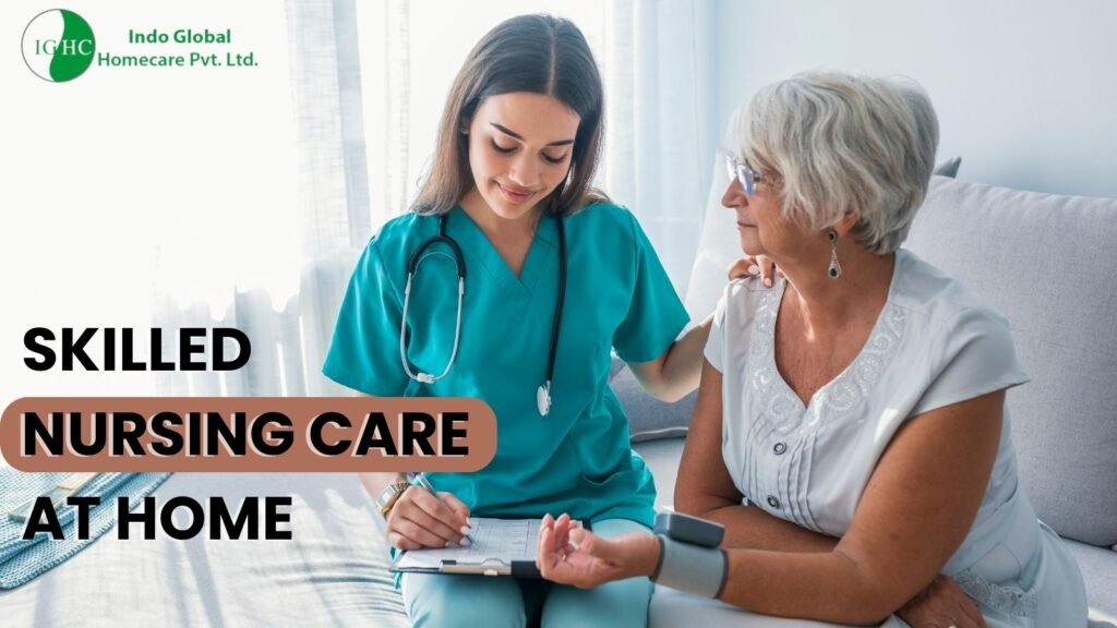 Skilled Nursing Care at Home