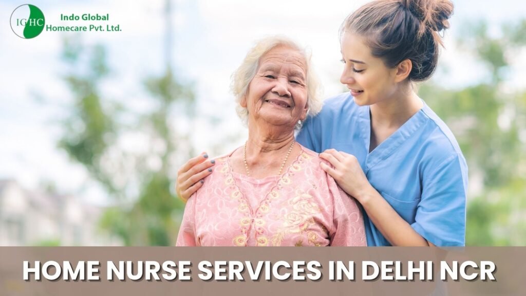 Home nurse services in Delhi NCR