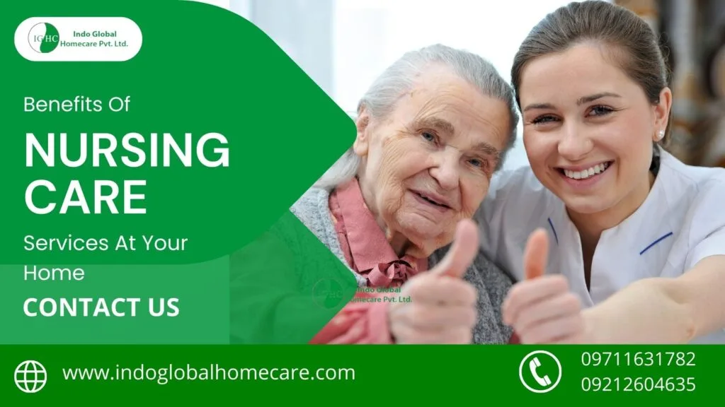 Benefits of Nursing Care Services at Your Home